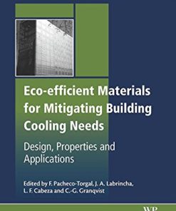 Eco efficient Materials for Mitigating Building Cooling Needs Design Properties and Applications 1st Edition Fernando Pacheco-Torgal