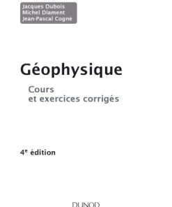 Géophysique 4th  Edition by Jacques Dubois