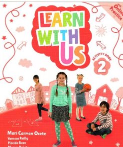 Learn With Us Level 2 Activity Book with Online Practice 1st Edition by Mari Carmen Ocete, Vanessa Reilly, Placido Bazo, Marcos Penate  ISBN 978-0194908542 0194908542