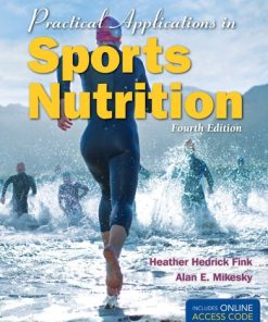 Practical applications in sports nutrition 4th Edition Heather Hedrick Fink