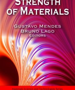 Strength of Materials 1st Edition by Gustavo Mendes, Bruno Lago ISBN 1607415003 978-1607415008