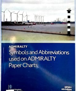 Symbols and Abbreviations Used on Admiralty Paper Charts NP5011 6e 2016 6e Edition Uk Admiralty