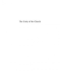 The Unity of the Church A Theological State of the Art and Beyond 1st Edition by Eduardus Van Der Borght