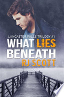 What Lies Beneath Lancaster Falls 1 1st Edition by Scott ISBN 108008732X ‎ 978-1080087327