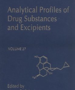 Analytical Profiles of Drug Substances and Excipients 27 1st Edition Harry G. Brittain (Eds.)