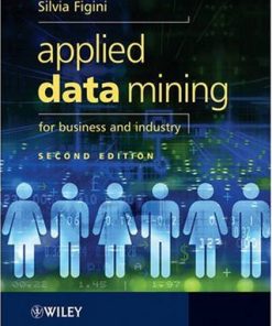 (Ebook PDF) Applied Data Mining for Business and Industry 2nd Edition by Paolo Giudici, Silvia Figini 0470058862 9780470058862 Full chapter
