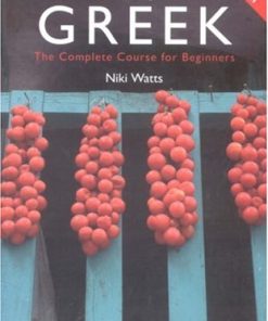 Colloquial Greek The Complete Course for Beginners rev upd 2nd ed 2004 COLLOQUIAL Niki Watts