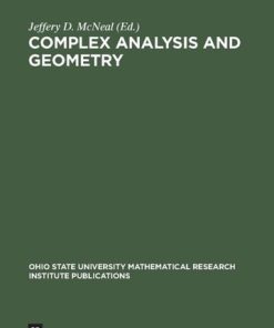 Complex Analysis and Geometry Proceedings of a Conference at The Ohio State University June 3 6 1999 Jeffery D. Mcneal (Editor)