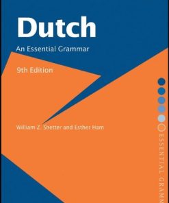 Dutch An Essential Grammar 9th ed 2007 Essential Grammars 9th Edition William Z. Shetter
