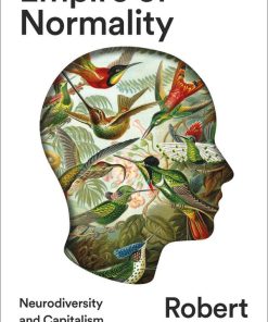 Empire of Normality Neurodiversity and Capitalism First Edition Robert Chapman