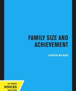 Family Size and Achievement 1st Edition by Judith Blake ISBN 9780520330597 0520330595