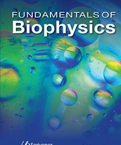 Fundamentals of Biophysics 1st Edition by Andrey Rubin ISBN 978-1118842454 1118842456