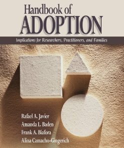 Handbook of Adoption Implications for Researchers Practitioners and Families 1st Edition Rafael Art Javier (Ed)