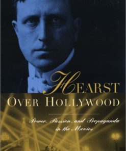 Hearst Over Hollywood First Edition by Louis Pizzitola ISBN  ‎ 978-0231116466 ‎ 0231116462
