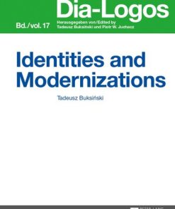 Identities and Modernizations DIA LOGOS Tadeusz Buksinski (Editor)