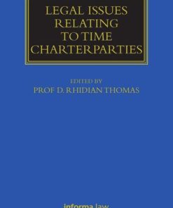 Legal Issues Relating to Time Charterparties 1st Edition by Rhidian Thomas ISBN 978-1843117452 1843117452