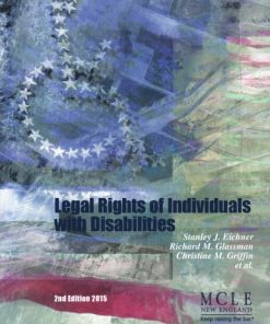 Legal Rights of Individuals with Disabilities 2nd Edition Stanley J. Eichner (Editor)