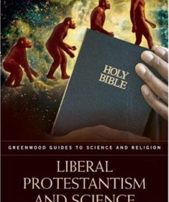 Liberal Protestantism and Science Leslie A. Muray