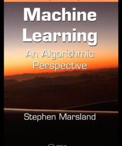 Machine learning an algorithmic perspective 1st Edition Stephen Marsland