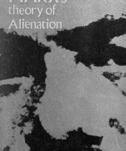 Marx s Theory of Alienation Fifth Edition by István Mészáros ISBN  0850361923  9780850361926