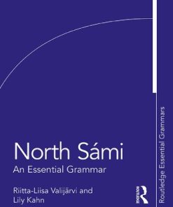 North Sámi An Essential Grammar 1st Edition by Lily Kahn, Riitta Liisa Valijärvi ISBN 1138839373 9781138839373