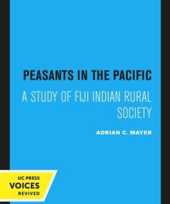 Peasants in the Pacific 2nd ed., Reprint 2020 Edition Adrian C. Mayer