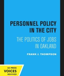 Personnel Policy in the City First Paperback Edition, 1978, Reprint 2020 Edition Frank J. Thompson