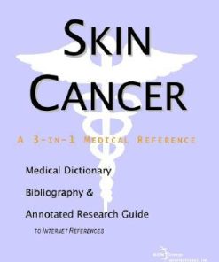 (Ebook PDF) Skin Cancer A Medical Dictionary Bibliography And Annotated Research Guide To Internet References 1st edition by Icon Health Publications 0597836701 9780597836701 Full chapter