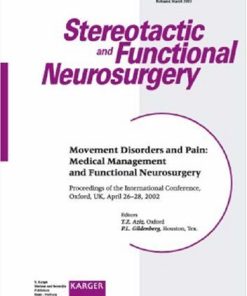 (Ebook PDF) Stereotactic and Functional Neurosurgery Movement Disorders and Pain Medical Management and Functional Neurosurgery 1st Edition by Aziz, Gildenberg ISBN 3805575734 9783805575737 Full chapter