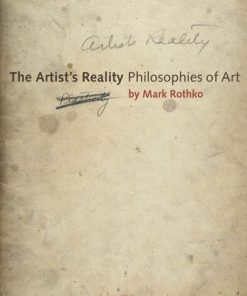 The Artist s Reality Philosophies of Art 1st Edition by Mark Rothko, Christopher Rothko ISBN  0300115857  978-0300115857