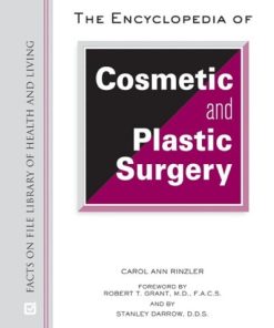 The Encyclopedia of Cosmetic and Plastic Surgery Facts on File Library of Health and Living 1st Edition by Carol Ann ISBN 9780816062850 0816062850