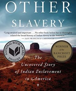 The Other Slavery The Uncovered Story of Indian Enslavement in America Andrés Reséndez