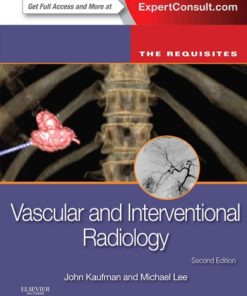 Vascular and Interventional Radiology The Requisites 2nd Edition John A. Kaufman