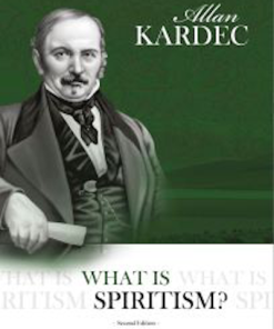 What is Spiritism 2nd Edition Allan Kardec
